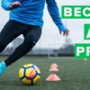 Tips for becoming a professional footballer